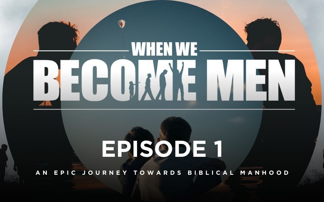 When We Become Men – Episode 1