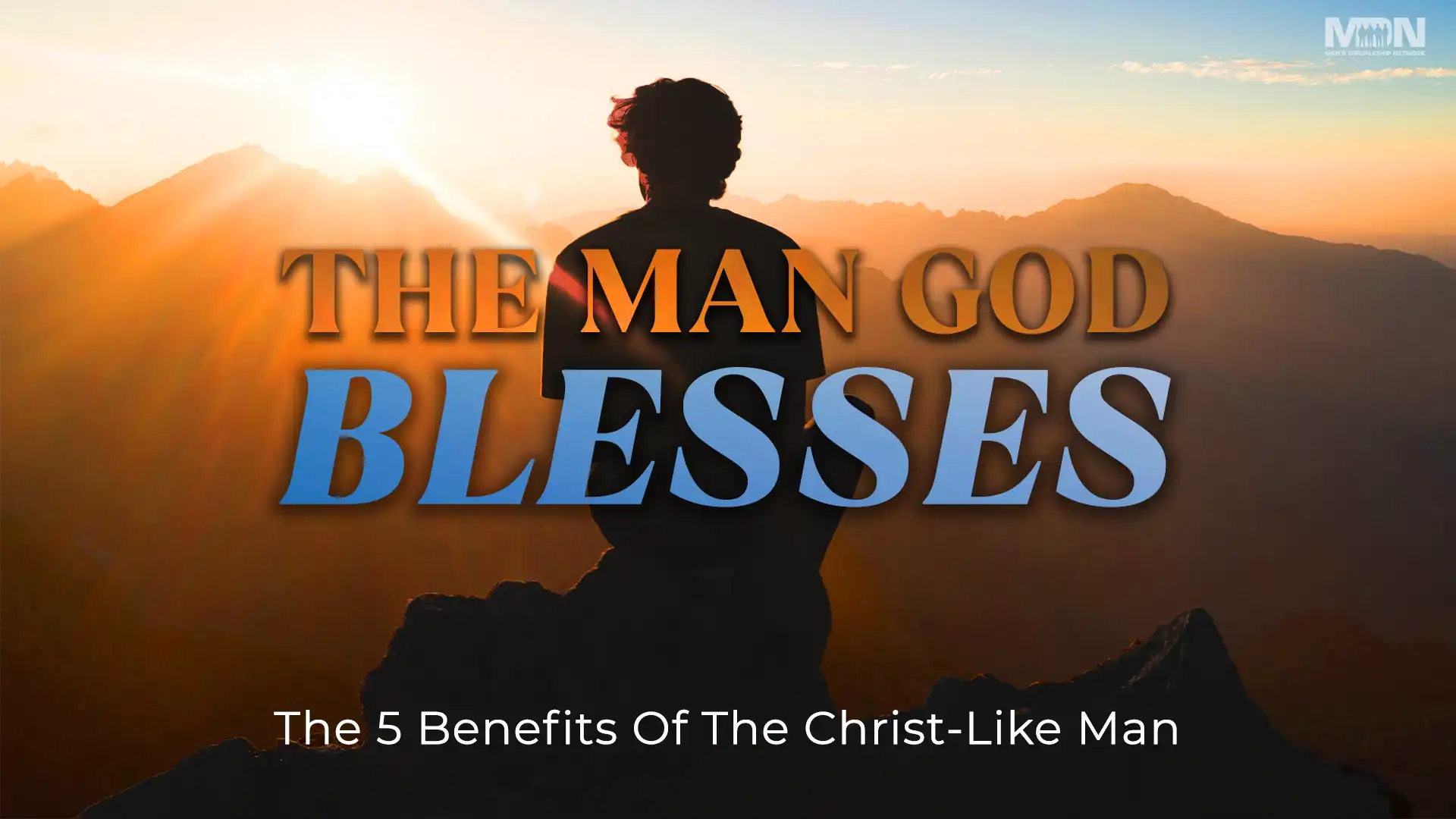 The Man God Blesses