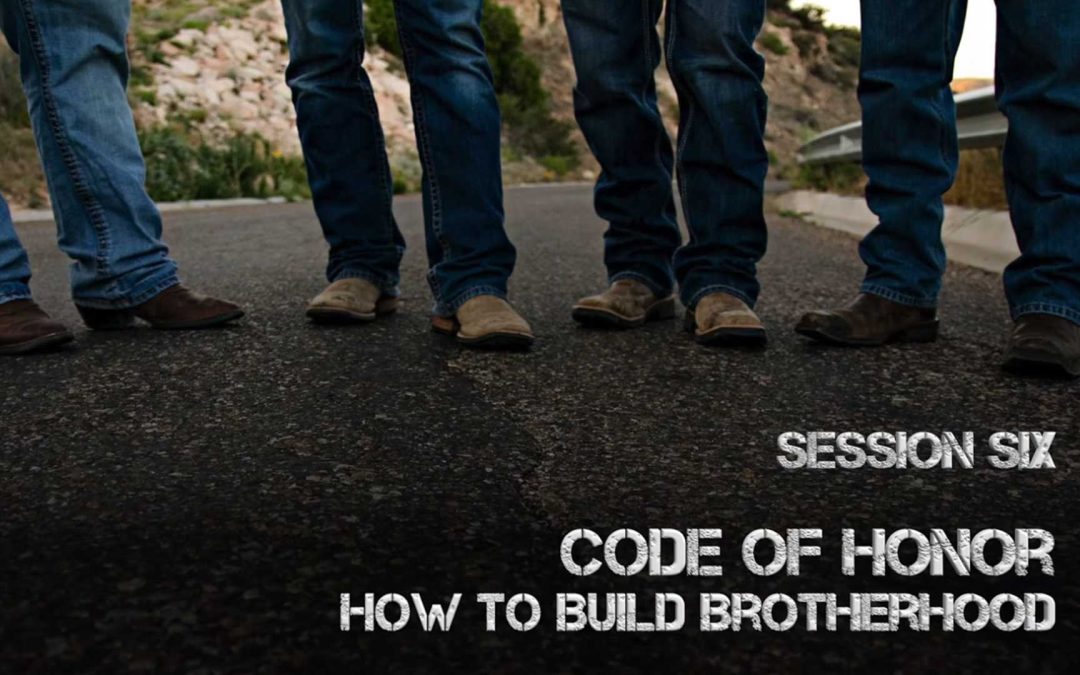 The Mission-Driven Man – Session 6: Code of Honor