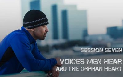 The Mission-Drive Man – Session 7: Voices Men Hear