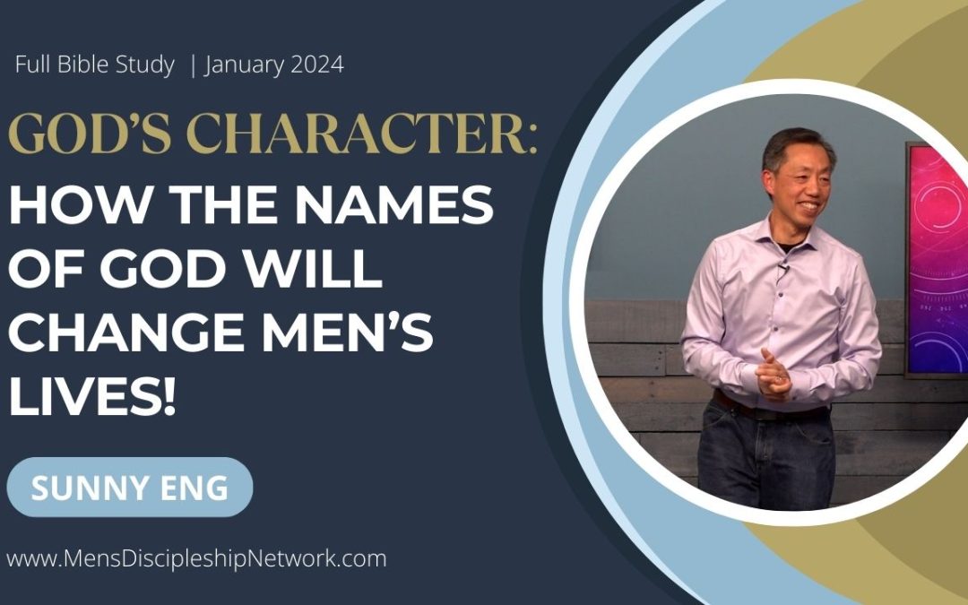 How The Names Of God Will Change Men’s Lives