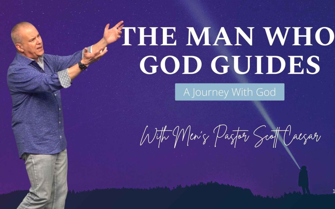 The Man Who God Guides: A Journey With God